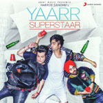 Yaarr Superstaar - Harrdy Sandhu Mp3 Song
